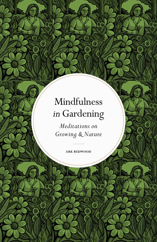 Mindfulness in...- Mindfulness in Gardening - cover