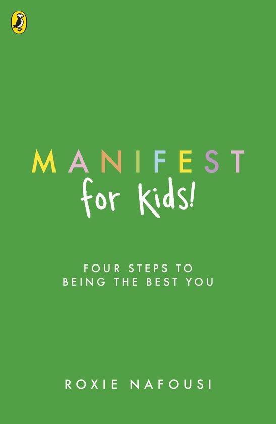 Boekomslag: 'MANIFEST for kids!', met 'vier stappen om de beste jij te zijn' en Roxie Nafousi.