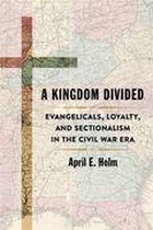 Conflicting Worlds: New Dimensions of the American Civil War - A Kingdom Divided