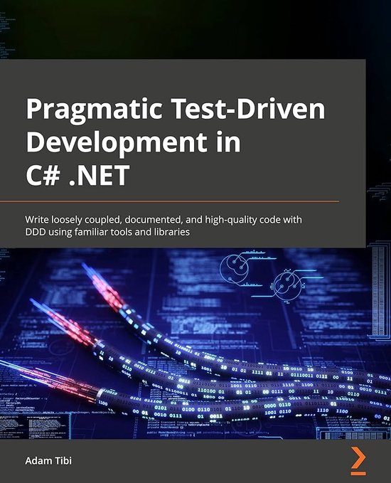 Pragmatic Test-Driven Development in C# and .NET