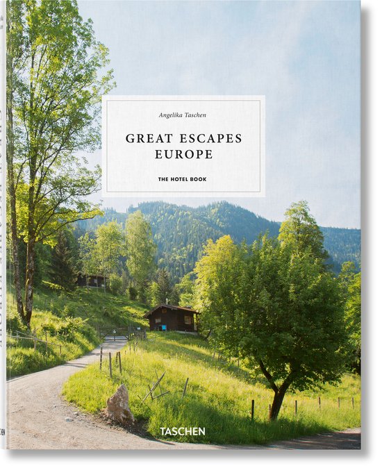 Great Escapes Europe. The Hotel Book. 2019 Edition - cover