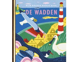Gouden Boekjes - Mijn Gouden Boekje over de Wadden