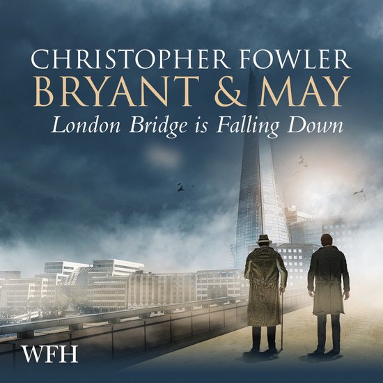 Bryant & May - London Bridge is Falling Down - cover