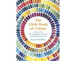 Omslag van The Little Book of Colour How to Use the Psychology of Colour to Transform Your Life
