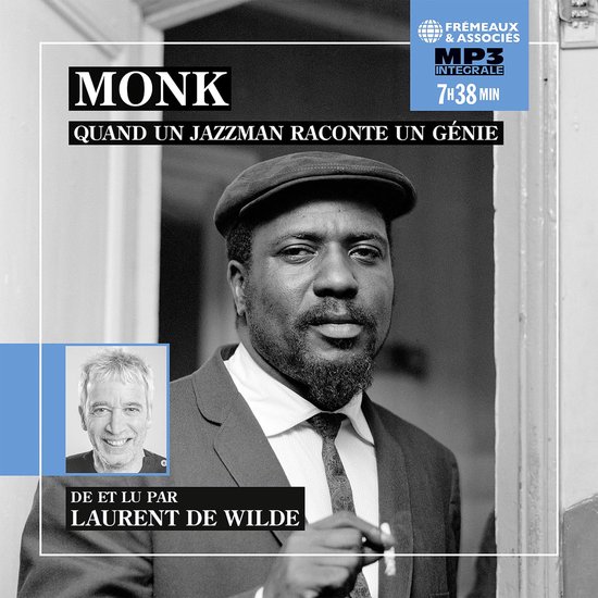Laurent De Wilde - Monk, Quand Un Jazzman Raconte Un Génie (2 CD)
