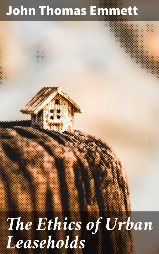 The Ethics of Urban Leaseholds - cover