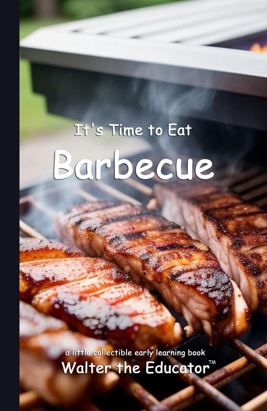 Time to Eat Book Series - It's Time to Eat Barbecue