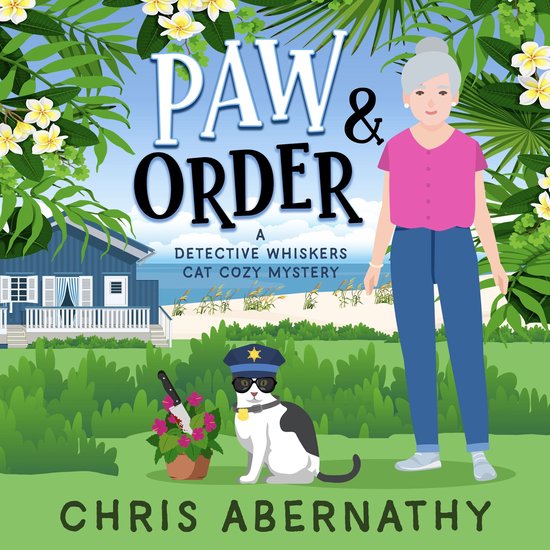 Een kat in politie-uniform met een zonnebril zit naast een mes in een bloempot, met een vrouw op de achtergrond en een blauw huis aan zee. Titel: PAW & ORDER.