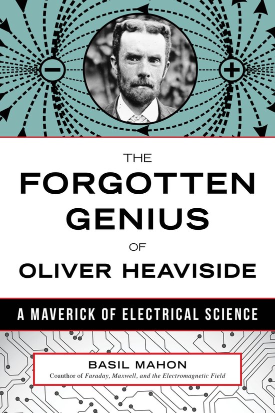 The Forgotten Genius of Oliver Heaviside - cover