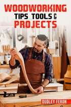 Woodworking Tips, Tools & Projects