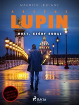 Arsène Lupin - Arsène Lupin. Most, który runął