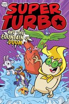 Super Turbo: The Graphic Novel - Super Turbo and the Fountain of Doom