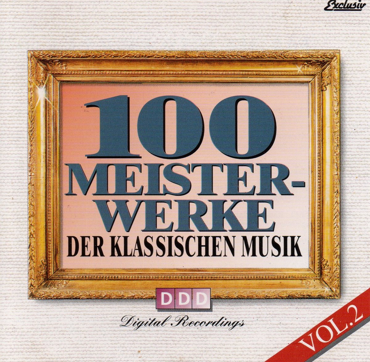 100 Meisterwerke der Klassischen Musik - Volume 2