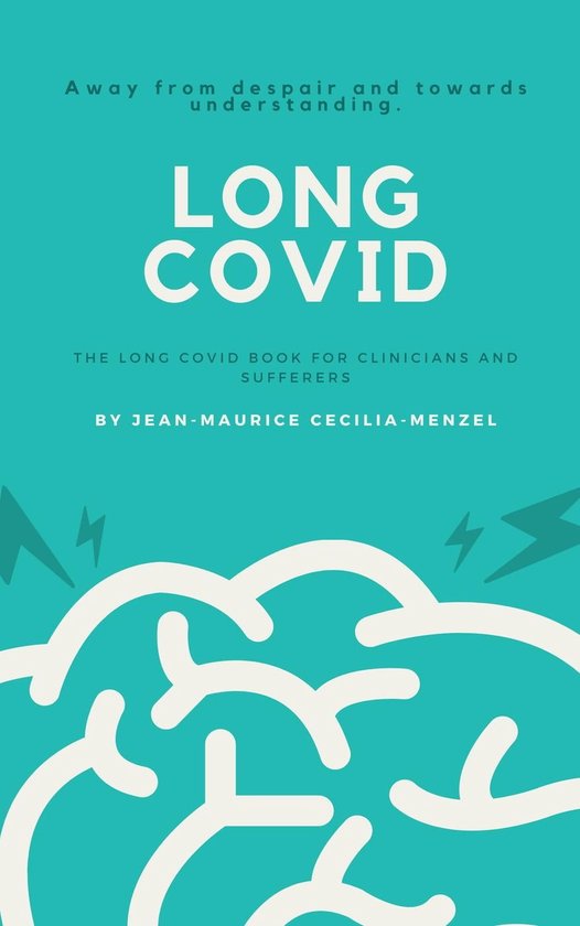 Long Covid - The Long Covid Book for Clinicians and Sufferers - Away ...