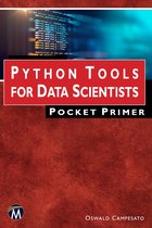 Pocket Primer - Python Tools for Data Scientists Pocket Primer