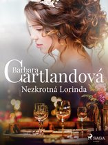Nestárnoucí romantické příběhy Barbary Cartlandové - Nezkrotná Lorinda