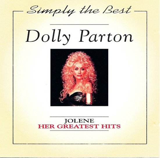 Dolly Parton sur la couverture du CD 'Jolene: Her Greatest Hits'. Elle a de longs cheveux blonds et porte un haut noir.