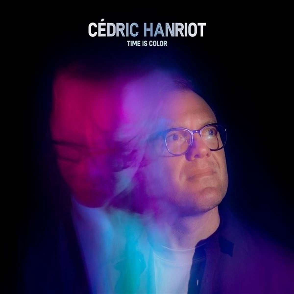 Cédric Hanriot's CH3 - Time Is Color (LP)