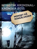 Nordisk kriminalkrönika 10-talet - Mordet på Ringålvegen
