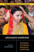 Politics of Marriage and Gender: Global Issues in Local Contexts - Arranged Marriage