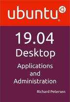 Ubuntu 19.04 Desktop: Applications and Administration
