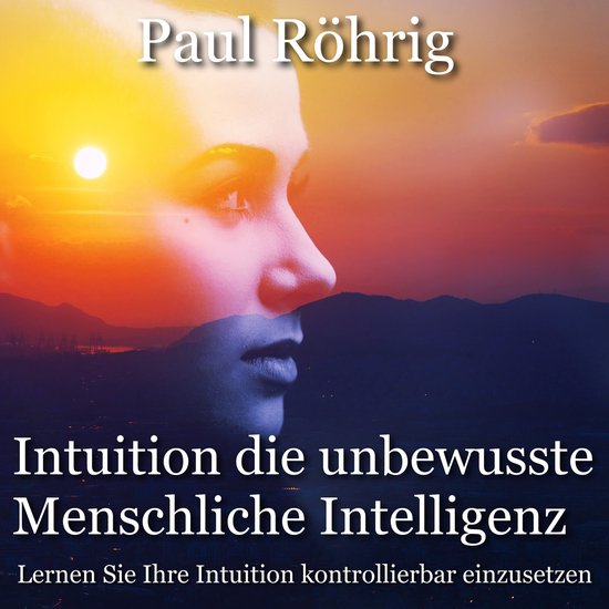 Intuition die unbewusste Menschliche Intelligenz - cover