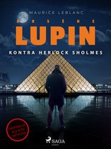 Arsène Lupin - Arsène Lupin. Arsène Lupin kontra Herlock Sholmes