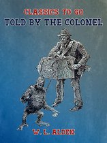 Classics To Go - Told by the Colonel