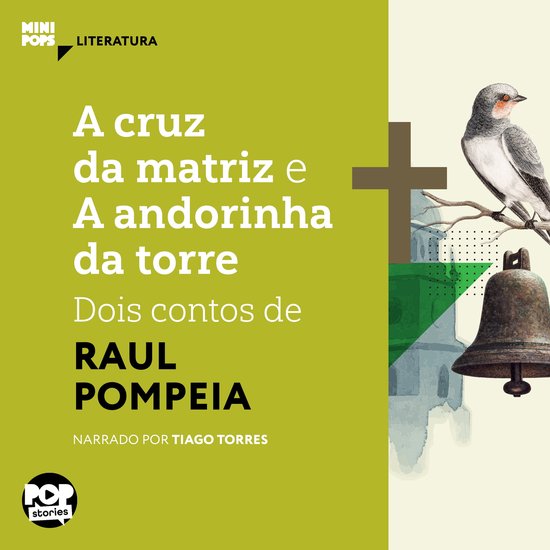 Foto: A cruz da matriz e a andorinha da torre dois contos de raul pompeia