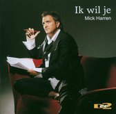 Mick Harren - Ik Wil Je (CD)