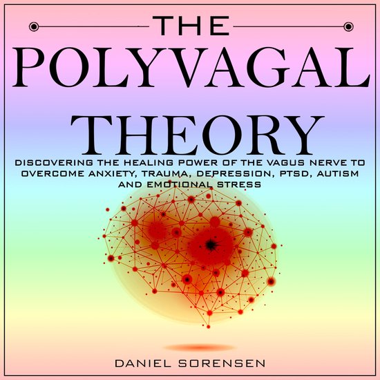 POLYVAGAL THEORY, THE