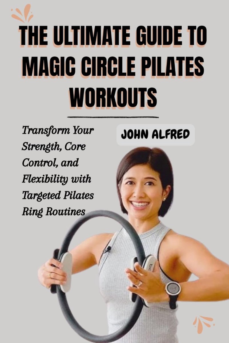 THE ULTIMATE GUIDE TO MAGIC CIRCLE PILATES WORKOUTS: Transform Your Strength, Core Control, and Flexibility with - ShopVlot
