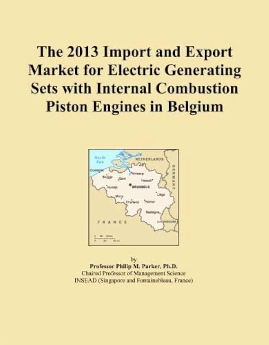 2013 Import and Export Market for Electric Generating Sets with Internal Combustion Piston Engines in Belgium