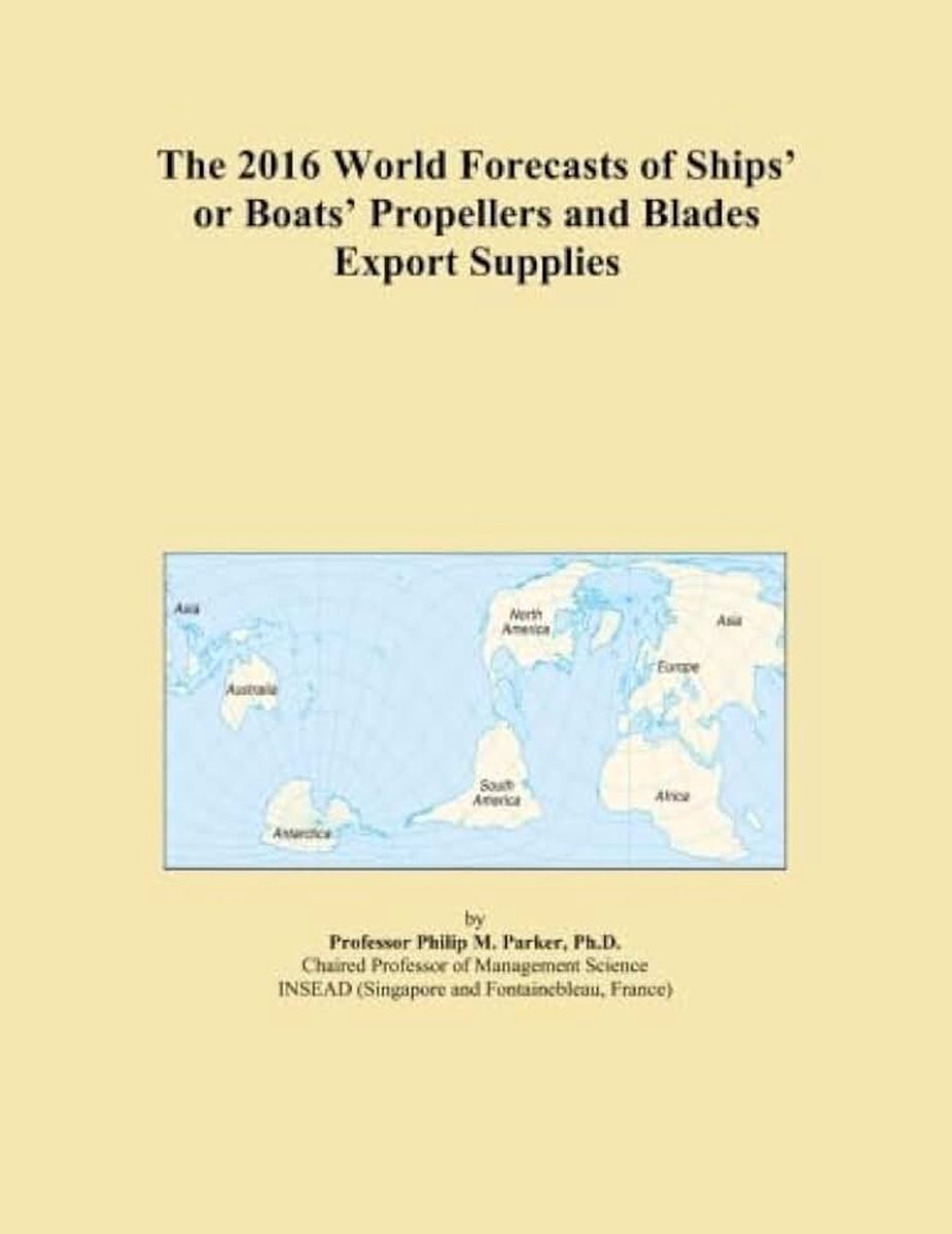 World Forecasts of Ships' or Boats' Propellers and Blades Export Supplies