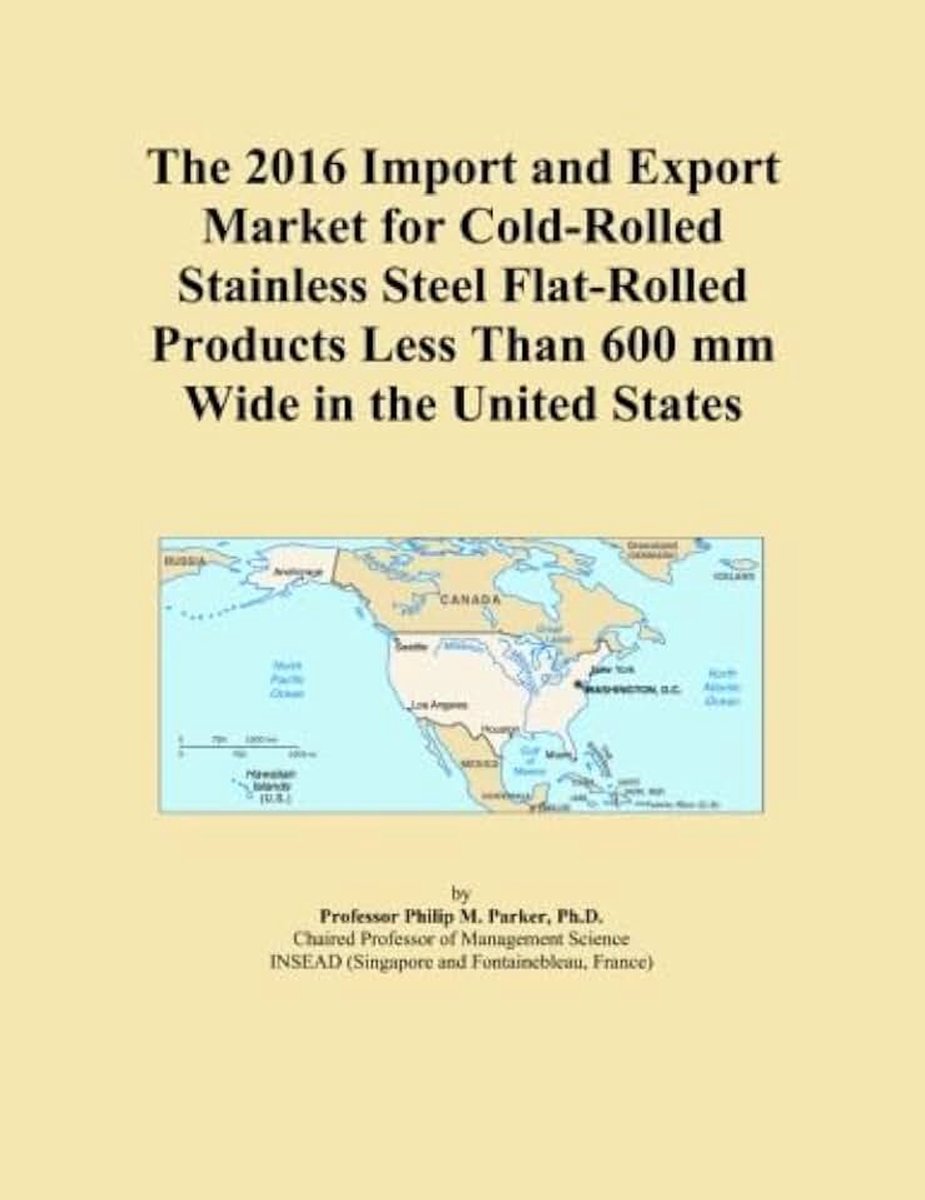2016 Import and Export Market for Cold-Rolled Stainless Steel Flat-Rolled Products Less Than 600 mm Wide in the United States