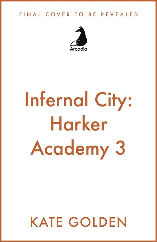 Boekomslag met tekst "Infernal City: Harker Academy 3" door Kate Golden en een zwart vossenlogo.