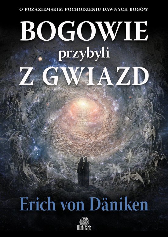 Boekomslag: 'Bogowie przybyli Z GWIAZD' door Erich von Däniken met een mystieke spiraal van engelen naar een helder licht.