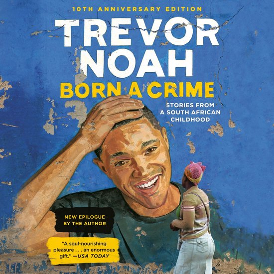 Boek "Born a Crime" door Trevor Noah, 10e jubileumeditie, met illustratie van Trevor Noah die glimlacht en zijn hand op zijn hoofd legt.