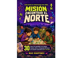 Habilidades de orientación para niños: Misión encontrar el norte