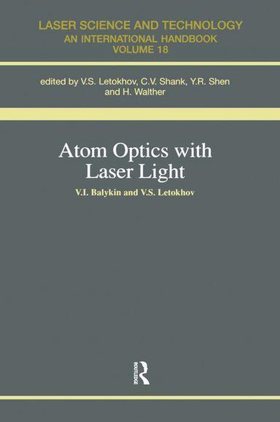 Laser Science and Technology - Atom Optics with Laser Light - cover