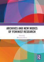 Archives and New Modes of Feminist Research