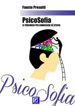 Psicosofia. Percorso per conoscere se stessi