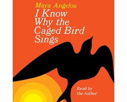 I Know Why the Caged Bird Sings