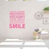 Muursticker Life Is Short -  Roze -  80 x 92 cm  -  woonkamer  slaapkamer  engelse teksten  alle - Muursticker4Sale