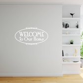Muursticker Welcome To Our Home -  Wit -  80 x 43 cm  -  woonkamer  engelse teksten  alle - Muursticker4Sale