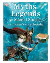 DK Children's Visual Encyclopedia - Myths, Legends, and Sacred Stories