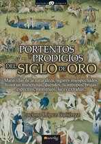 Historia Incógnita - Portentos y prodigios del Siglo de Oro