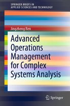 SpringerBriefs in Applied Sciences and Technology - Advanced Operations Management for Complex Systems Analysis