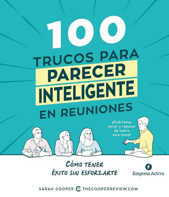 Foto: 100 trucos para parecer inteligente en las reuniones