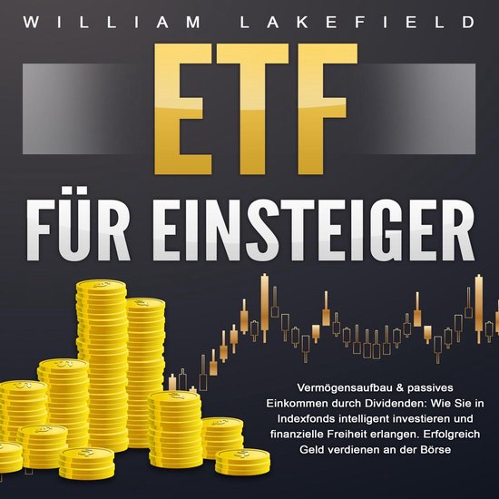 ETF für Einsteiger - Vermögensaufbau & passives Einkommen  ... - cover